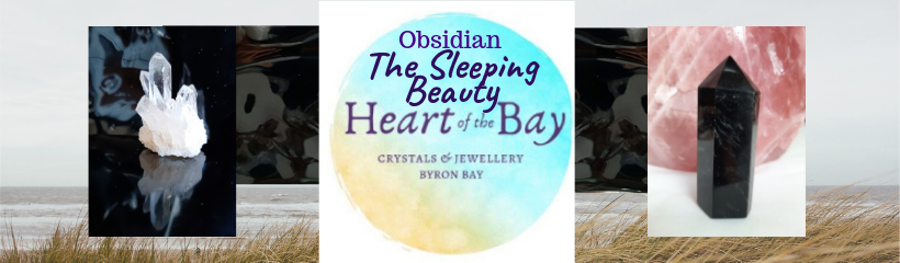 Obsidian The Sleeping Beauty of Crystals - Heart of the Bay Crystals - Byron Bay